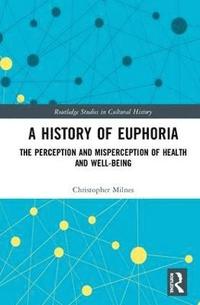 bokomslag A History of Euphoria