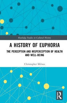 Christopher Milnes - History of Euphoria, Inbunden
