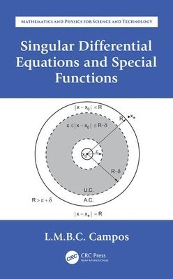 Luis Manuel Braga da Costa Campos - Singular Differential Equations and Special Functions, Inbunden