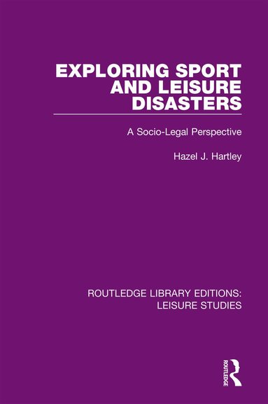 Hazel J. Hartley - Exploring Sport and Leisure Disasters, Häftad