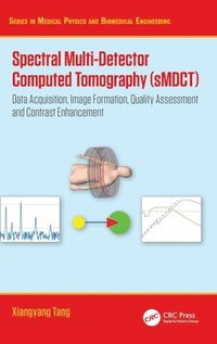 bokomslag Spectral Multi-Detector Computed Tomography (sMDCT)