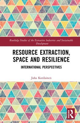 Resource Extraction, Space and Resilience 1