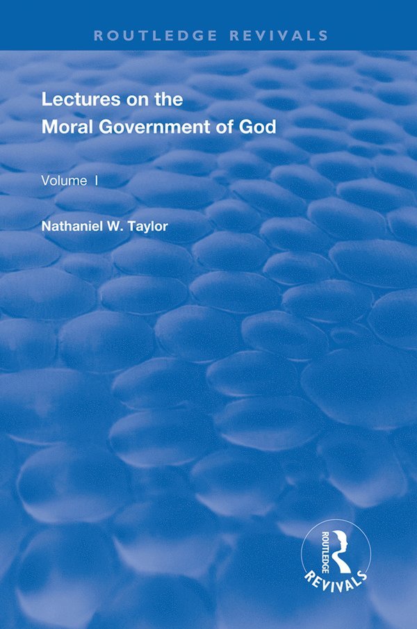 Lectures on the Moral Government of God 1