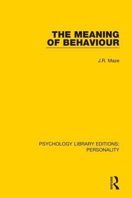 J.R. Maze, J. R. Maze - Meaning of Behaviour, Häftad