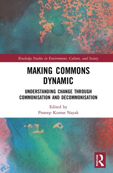 Prateep Kumar Nayak - Making Commons Dynamic, Inbunden
