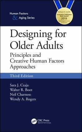 Sara J. Czaja, Walter R. Boot, Neil Charness, Wendy A. Rogers - Designing for Older Adults, Inbunden