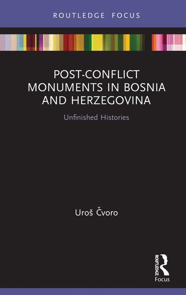 bokomslag Post-Conflict Monuments in Bosnia and Herzegovina