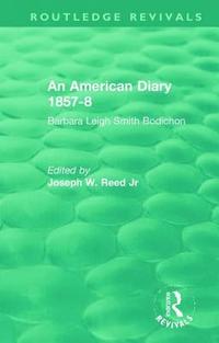 bokomslag An American Diary 1857-8: Barbara Leigh Smith Bodichon