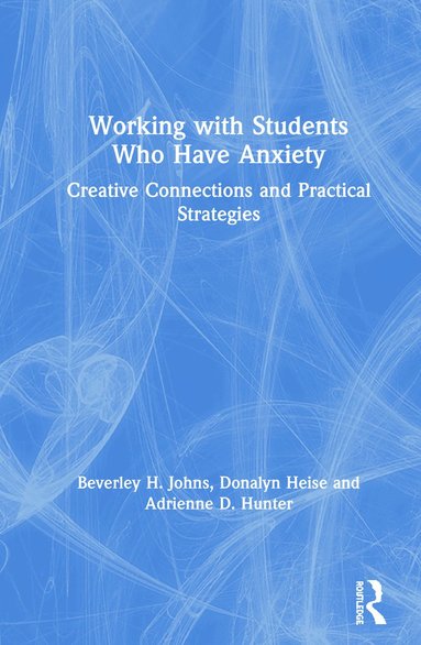 bokomslag Working with Students Who Have Anxiety