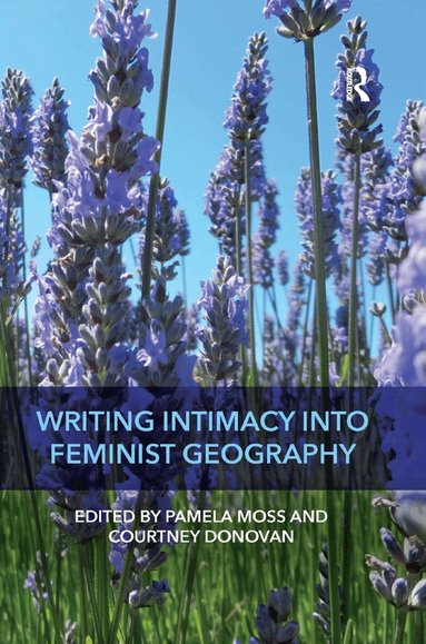 Pamela Moss, Courtney Donovan - Writing Intimacy into Feminist Geography, Häftad