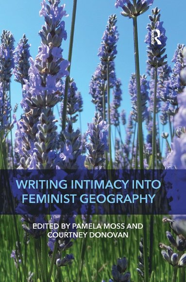 bokomslag Writing Intimacy into Feminist Geography