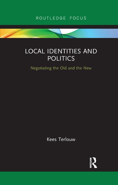 Kees Terlouw - Local Identities and Politics, Häftad