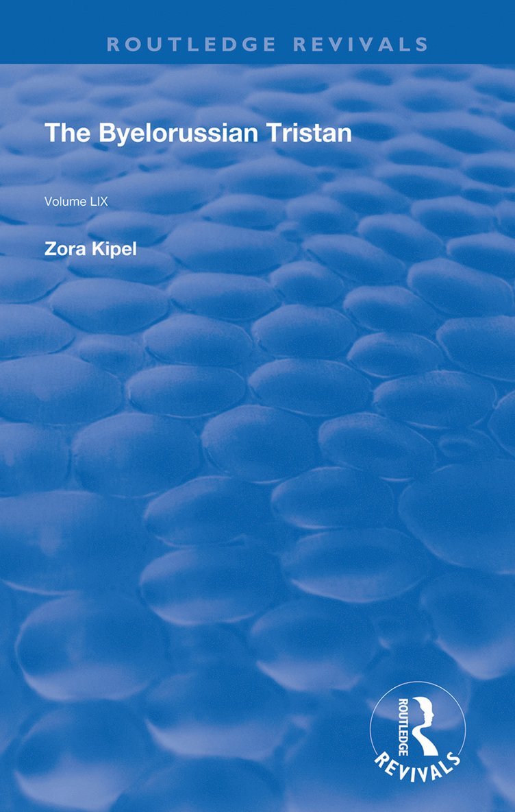 James J. Wilhelm, Lowry Nelson Jr. - Byelorussian Tristan, Inbunden