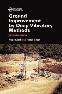 Klaus Kirsch, Fabian Kirsch, Germany) Kirsch, Klaus ((Formerly) Keller Group plc, Offenbach, Germany) Kirsch, Fabian (GuD Consult GmbH, Berlin - Ground Improvement by Deep Vibratory Methods, Häftad