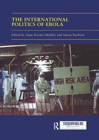 bokomslag The International Politics of Ebola