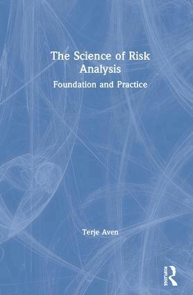 Terje Aven - Science of Risk Analysis, Inbunden