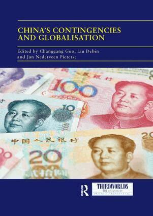 Changgang Guo, Liu Debin, Jan Nederveen Pieterse - China's Contingencies and Globalization, Häftad