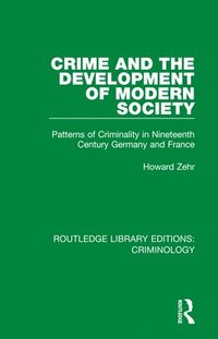 bokomslag Crime and the Development of Modern Society