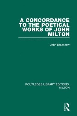 bokomslag A Concordance to the Poetical Works of John Milton