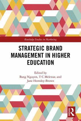 Bang Nguyen, T.C Melewar, Jane Hemsley-Brown - Strategic Brand Management in Higher Education, Inbunden
