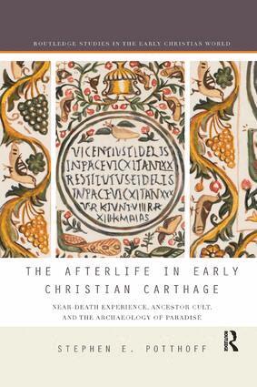 Stephen E. Potthoff - Afterlife in Early Christian Carthage, Häftad