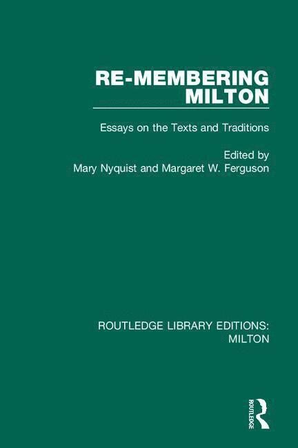 Mary Nyquist, Margaret W. Ferguson - Re-membering Milton, Häftad