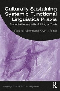 bokomslag Culturally Sustaining Systemic Functional Linguistics Praxis