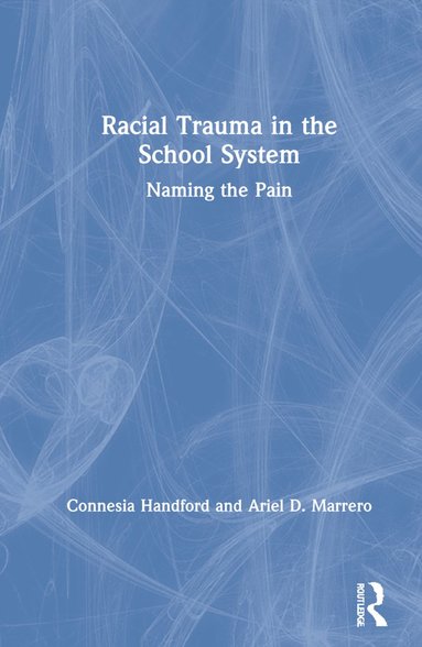 bokomslag Racial Trauma in the School System