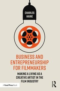 bokomslag Business and Entrepreneurship for Filmmakers