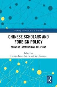 bokomslag Chinese Scholars and Foreign Policy