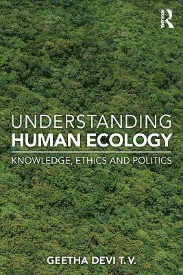 Geetha Devi T. V., India) Devi T. V., Geetha (Project Coordinator, Institute for Social and Ecological Studies (ISES), an NGO based in Kozhikode, Kerala - Understanding Human Ecology, Häftad