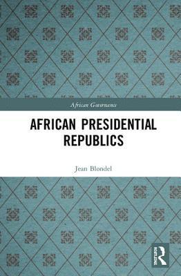 African Presidential Republics 1