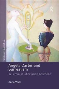 bokomslag Angela Carter and Surrealism