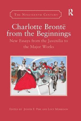 Judith E. Pike, Lucy Morrison, USA) Pike, Judith E. (Salisbury University, USA) Morrison, Lucy (University of Nebraska Omaha - Charlotte Brontë from the Beginnings, Häftad