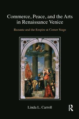 bokomslag Commerce, Peace, and the Arts in Renaissance Venice