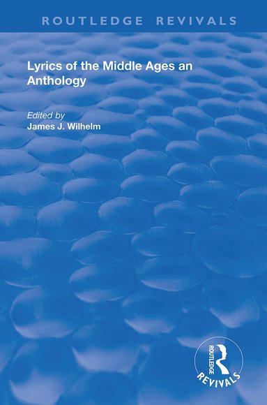 James Wilhelm - Lyrics of the Middle Ages, Häftad
