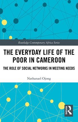 bokomslag The Everyday Life of the Poor in Cameroon