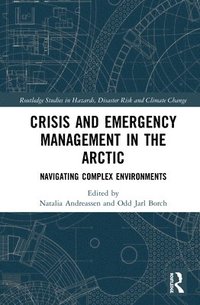 bokomslag Crisis and Emergency Management in the Arctic