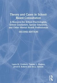 bokomslag Theory and Cases in School-Based Consultation