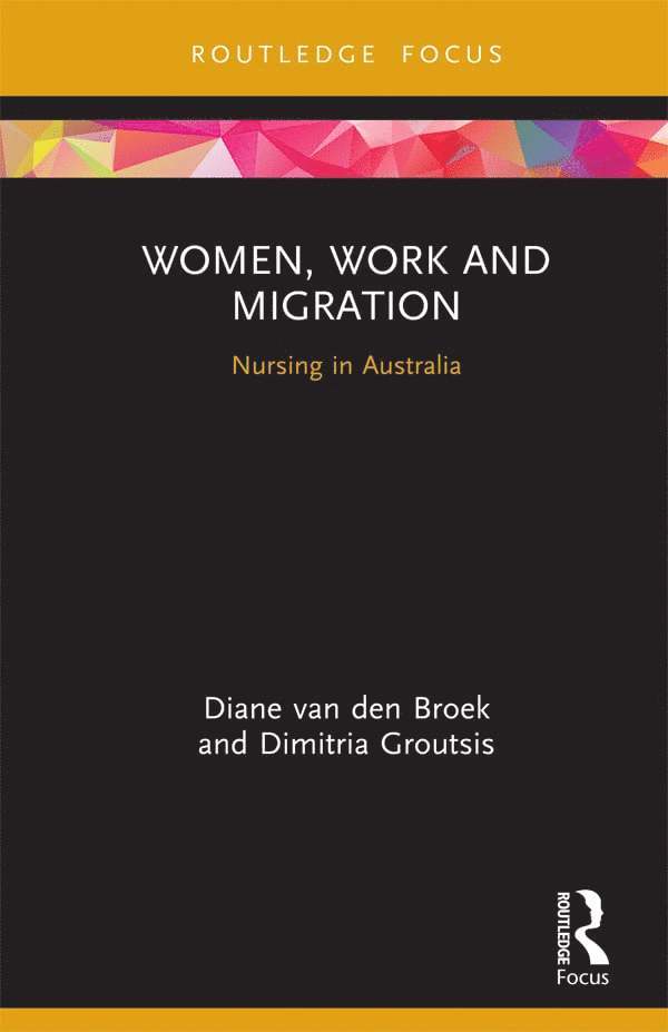 Diane van den Broek, Dimitria Groutsis, Australia) van den Broek, Diane (University of Sydney Business School, Australia) Groutsis, Dimitria (University of Sydney Business School, Diane Van Den Broek, Diane van den Broek - Women, Work and Migration, Inbunden
