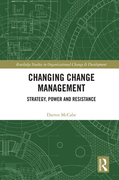 Darren McCabe - Changing Change Management, Inbunden