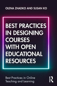 bokomslag Best Practices in Designing Courses with Open Educational Resources