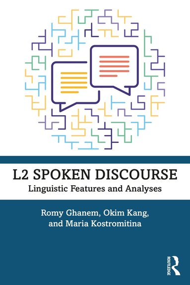 Romy Ghanem, Okim Kang, Maria Kostromitina - L2 Spoken Discourse, Häftad