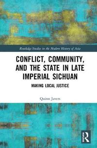 bokomslag Conflict, Community, and the State in Late Imperial Sichuan