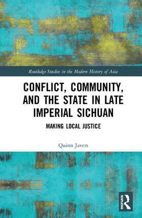 Quinn Javers - Conflict, Community, and the State in Late Imperial Sichuan, Inbunden