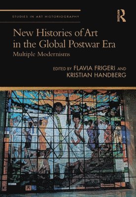 New Histories of Art in the Global Postwar Era 1