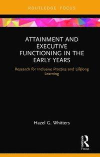 bokomslag Attainment and Executive Functioning in the Early Years