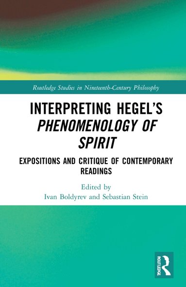 Ivan Boldyrev, Sebastian Stein - Interpreting Hegel’s Phenomenology of Spirit, Inbunden