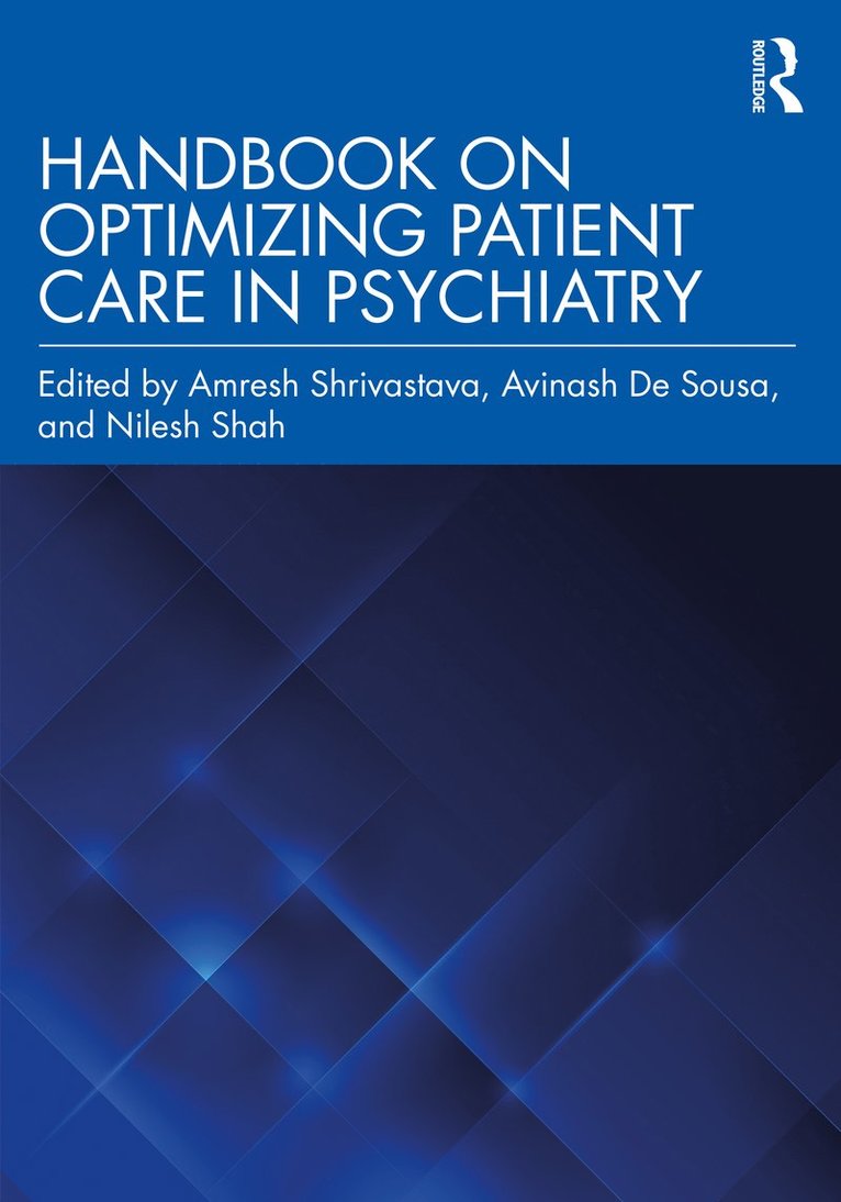Amresh Shrivastava, Avinash Desousa, Nilesh B Shah, Canada) Shrivastava, Amresh (Western University, Ontario, Avinash de Sousa, Avinash De Sousa, Nilesh Shah - Handbook on Optimizing Patient Care in Psychiatry, Häftad