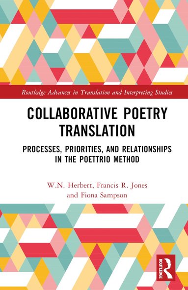 W.N. Herbert, Francis R. Jones, Fiona Sampson - Collaborative Poetry Translation, Inbunden